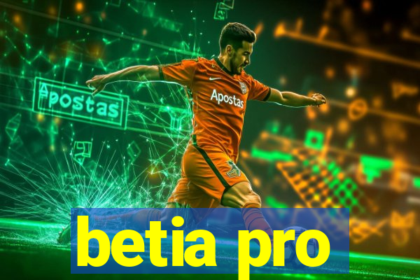 betia pro